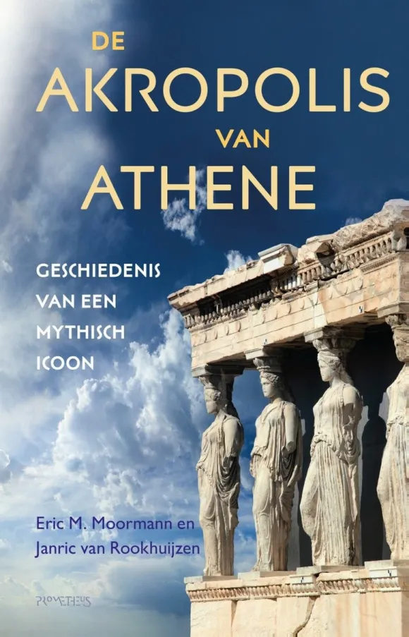 De Akropolis van Athene. Geschiedenis van een mythisch icoon - Cover