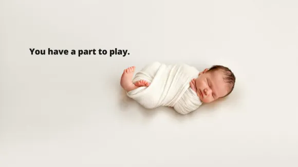 You have a part to play.