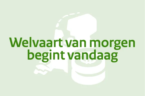Nationaal Groeifonds: welvaart van morgen begint vandaag