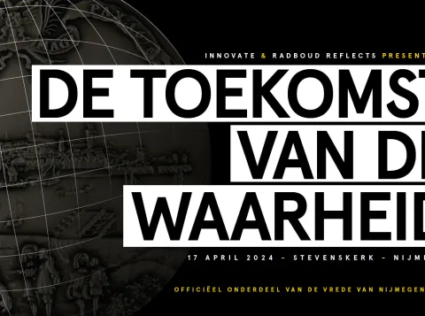 INNOVATE Meetup: De Toekomst van de Waarheid i.s.m. Radboud Reflects